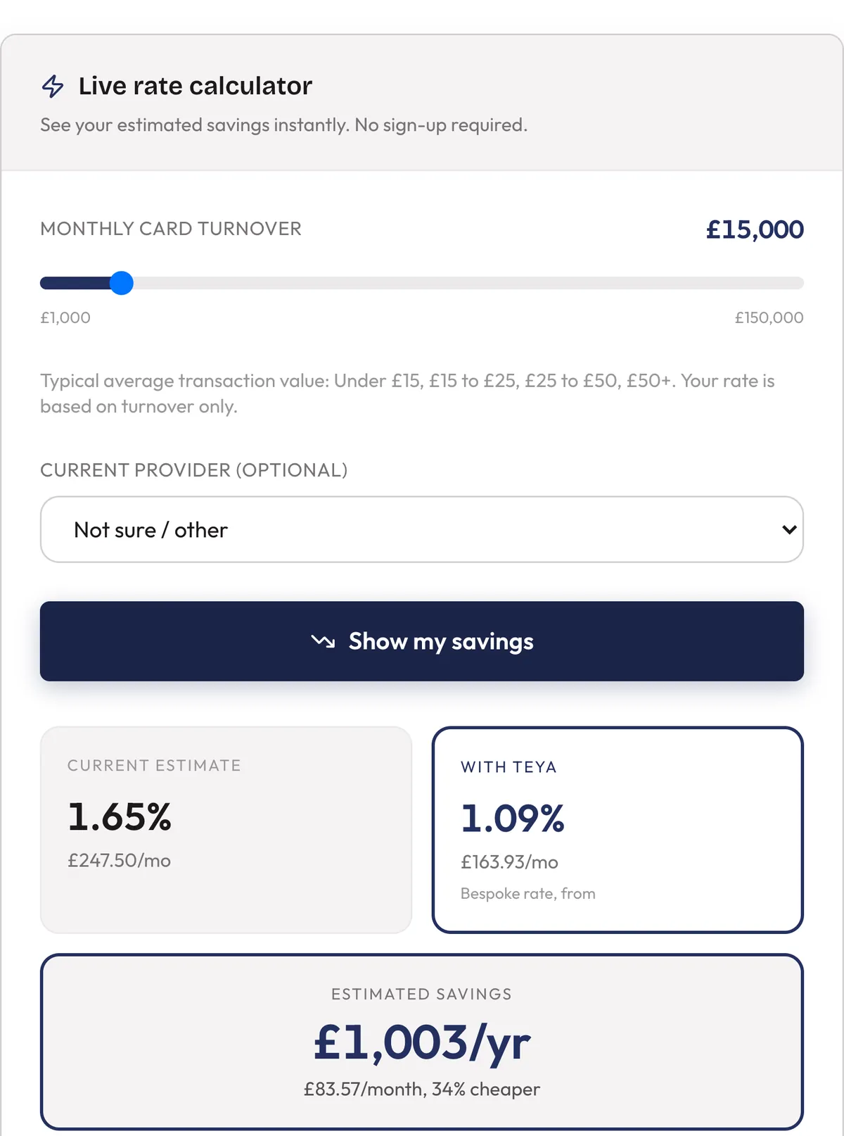 The live rate calculator on our demo page after pressing Show my savings, with example figures for a business turning over fifteen thousand pounds a month. An example, not a quote.
